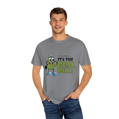 Pickleball T-Shirt - It's the Real Dill! Unisex Garment-Dyed Tee