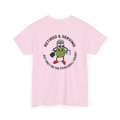 Funny Pickleball Tee - 'Retired & Serving' Graphic Unisex Heavy Cotton T-Shirt