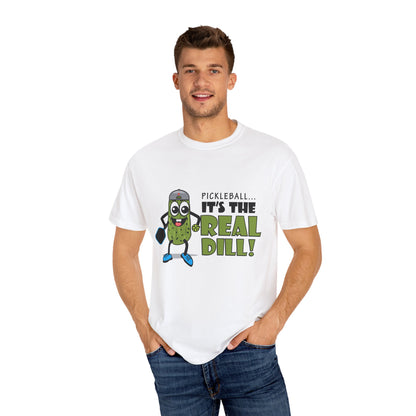 Pickleball T-Shirt - It's the Real Dill! Unisex Garment-Dyed Tee