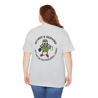 Funny Pickleball Tee - 'Retired & Serving' Graphic Unisex Heavy Cotton T-Shirt