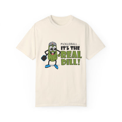 Pickleball T-Shirt - It's the Real Dill! Unisex Garment-Dyed Tee