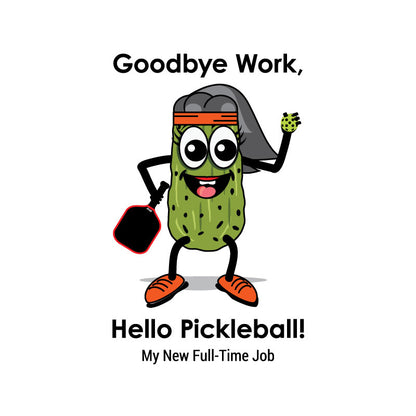 Funny Pickleball Tee - Goodbye Work, Hello Pickleball! Unisex Tri-Blend Crew Shirt