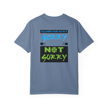 Funny Unisex Garment-Dyed T-shirt: 'My Paddle Made Me Do It, Sorry Not Sorry'