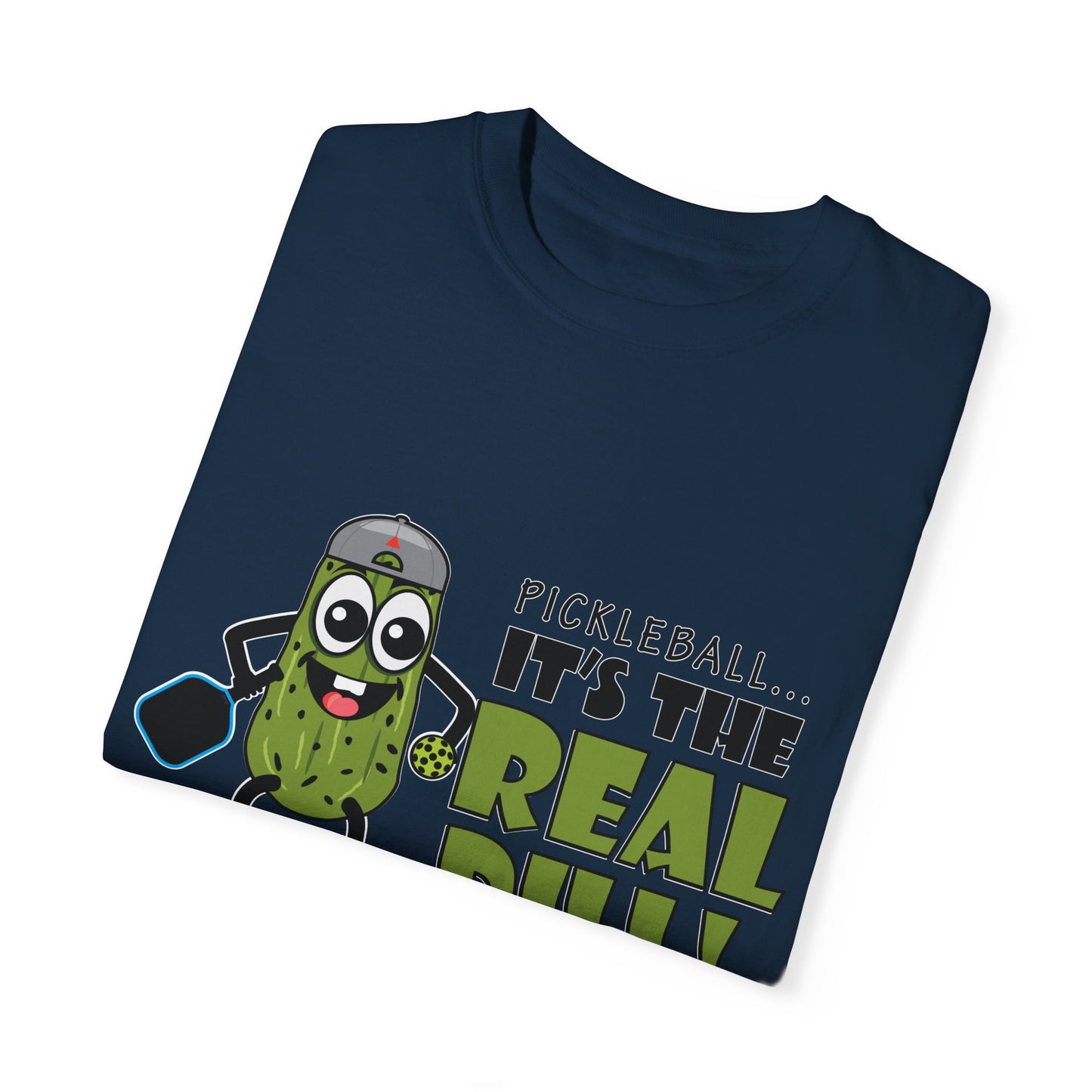 Pickleball T-Shirt - It's the Real Dill! Unisex Garment-Dyed Tee