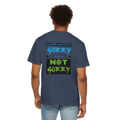 Funny Unisex Garment-Dyed T-shirt: 'My Paddle Made Me Do It, Sorry Not Sorry'