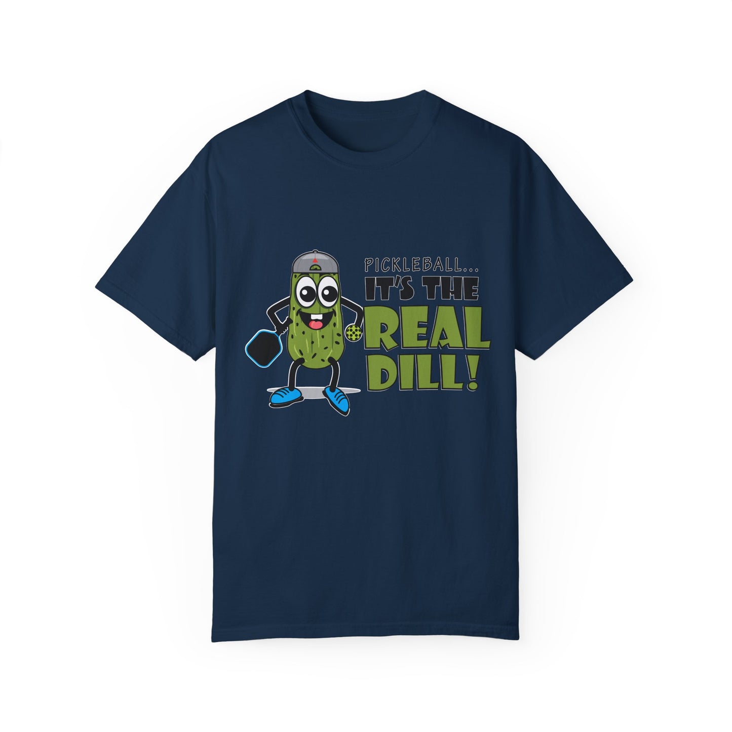 Pickleball T-Shirt - It's the Real Dill! Unisex Garment-Dyed Tee