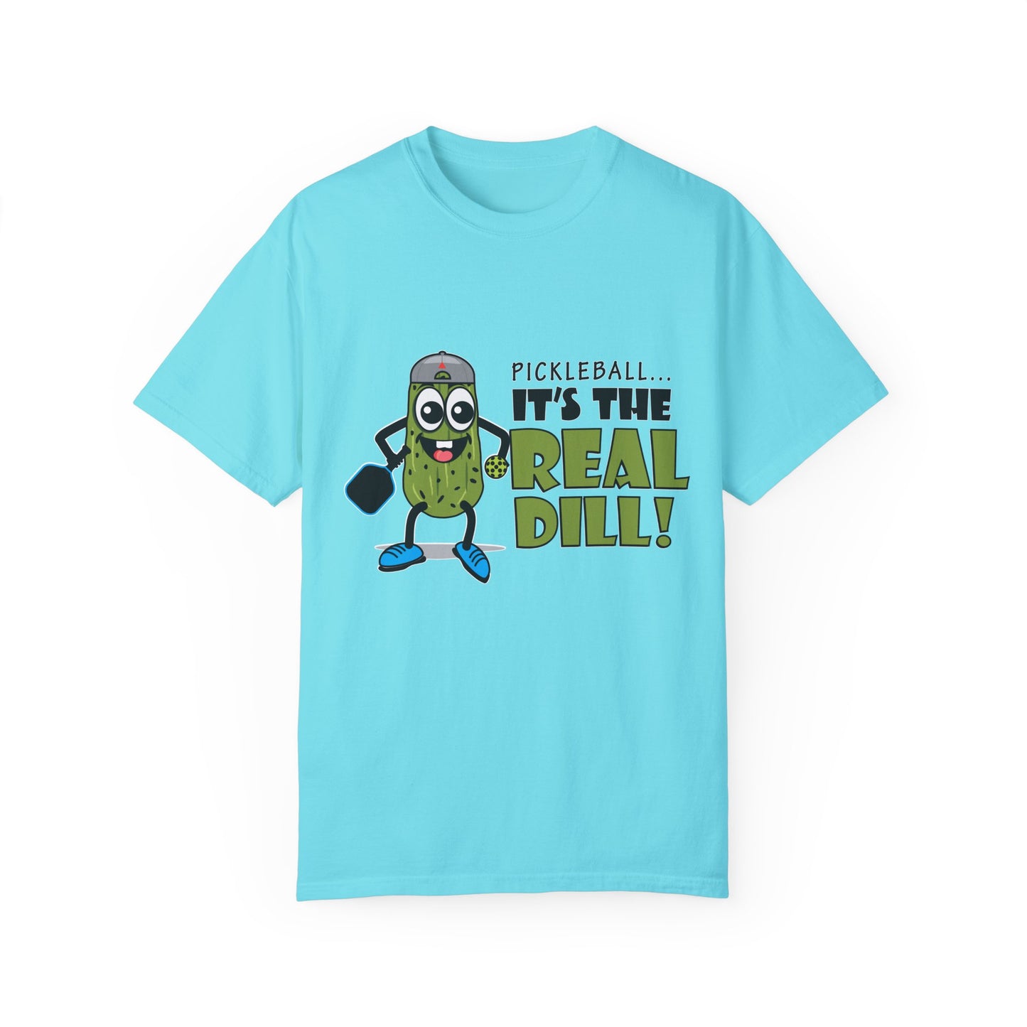 Pickleball T-Shirt - It's the Real Dill! Unisex Garment-Dyed Tee