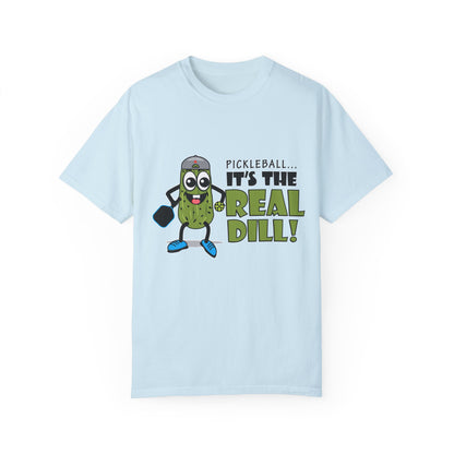 Pickleball T-Shirt - It's the Real Dill! Unisex Garment-Dyed Tee