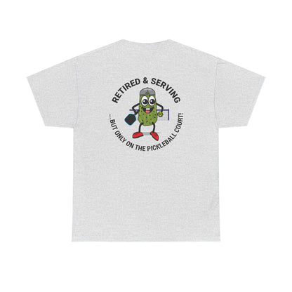 Funny Pickleball Tee - 'Retired & Serving' Graphic Unisex Heavy Cotton T-Shirt