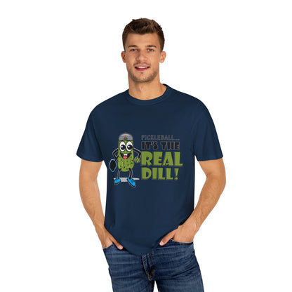 Pickleball T-Shirt - It's the Real Dill! Unisex Garment-Dyed Tee